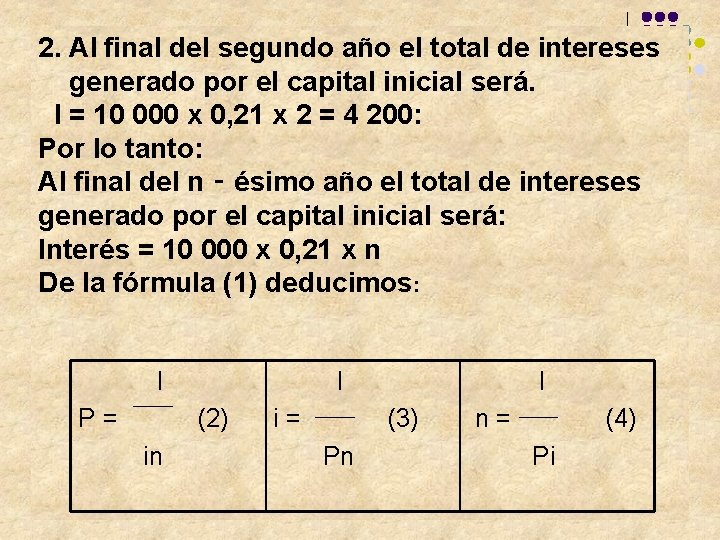 2. Al final del segundo año el total de intereses generado por el capital