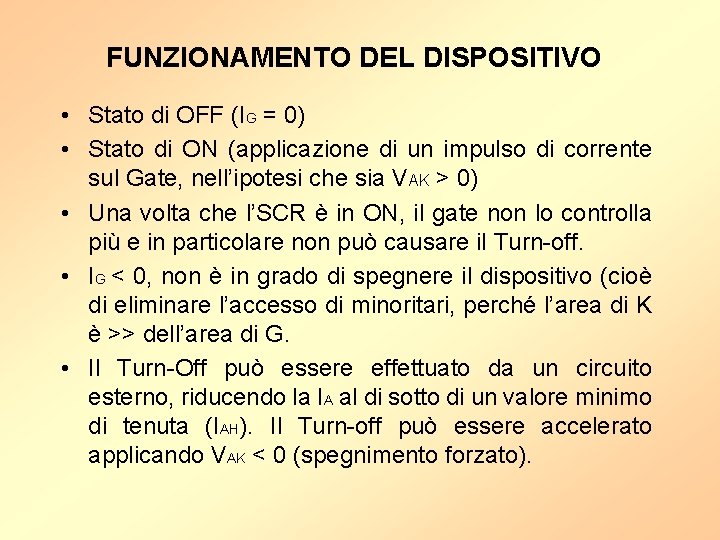 FUNZIONAMENTO DEL DISPOSITIVO • Stato di OFF (IG = 0) • Stato di ON