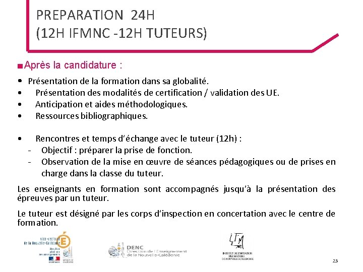 PREPARATION 24 H (12 H IFMNC -12 H TUTEURS) ■ Après la candidature :