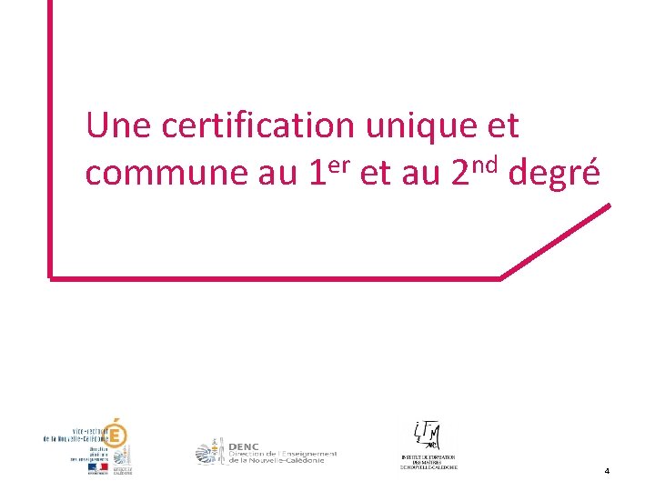 Une certification unique et commune au 1 er et au 2 nd degré DGESCO