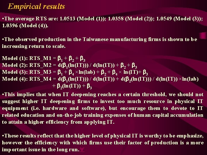 Empirical results • The average RTS are: 1. 0513 (Model (1)); 1. 0358 (Model