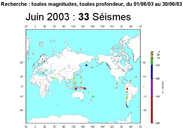 Recherche : toutes magnitudes, toutes profondeur, du 01/06/03 au 30/06/03 Juin 2003 : 33