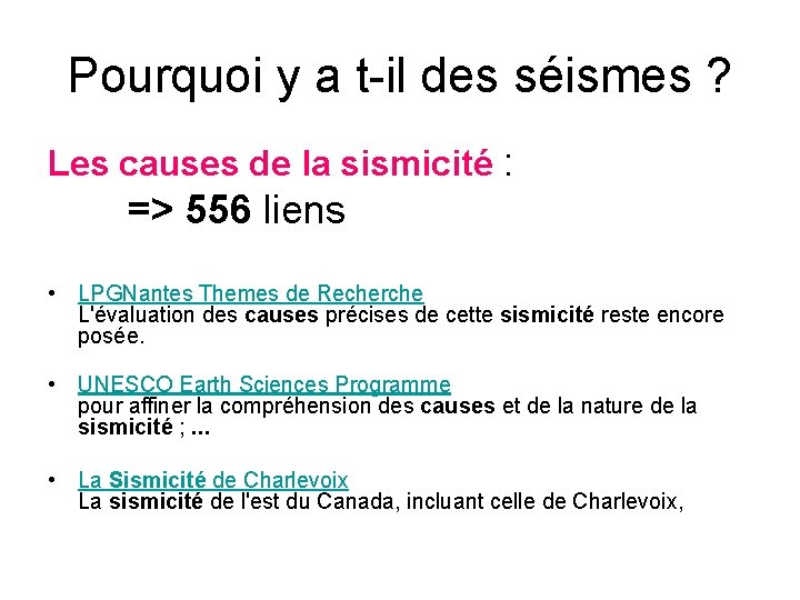 Pourquoi y a t-il des séismes ? Les causes de la sismicité : =>