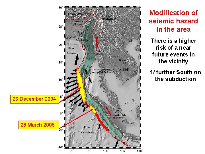 Modification of seismic hazard in the area There is a higher risk of a