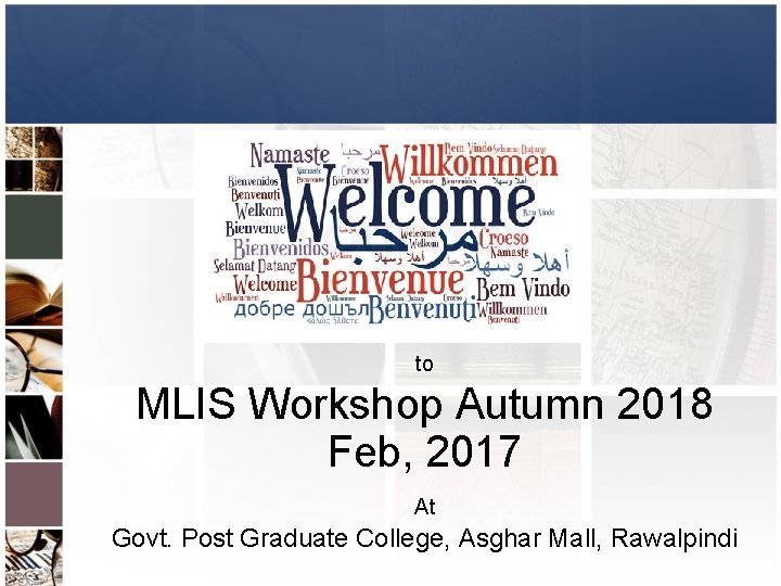 to MLIS Workshop Autumn 2018 Feb, 2017 At Govt. Post Graduate College, Asghar Mall,