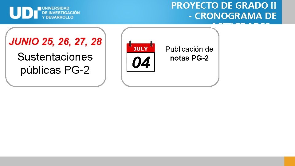 PROYECTO DE GRADO II - CRONOGRAMA DE ACTIVIDADES - JUNIO 25, 26, 27, 28