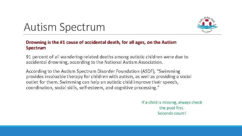 Autism Spectrum Drowning is the #1 cause of accidental death, for all ages, on