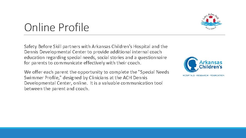 Online Profile Safety Before Skill partners with Arkansas Children's Hospital and the Dennis Developmental