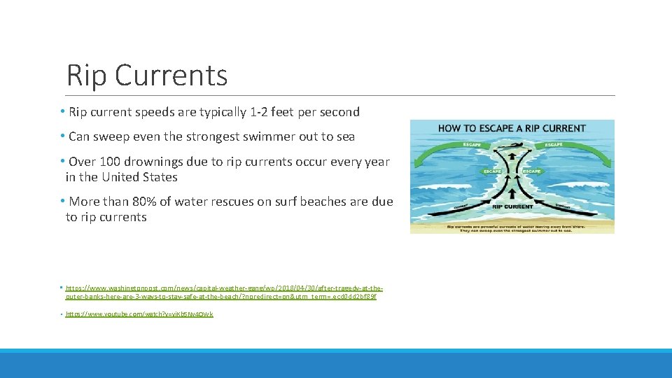 Rip Currents • Rip current speeds are typically 1 -2 feet per second •