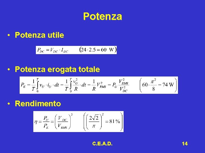 Potenza • Potenza utile • Potenza erogata totale • Rendimento C. E. A. D.