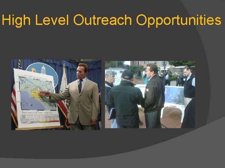 High Level Outreach Opportunities 