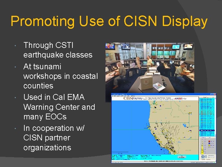 Promoting Use of CISN Display Through CSTI earthquake classes At tsunami workshops in coastal