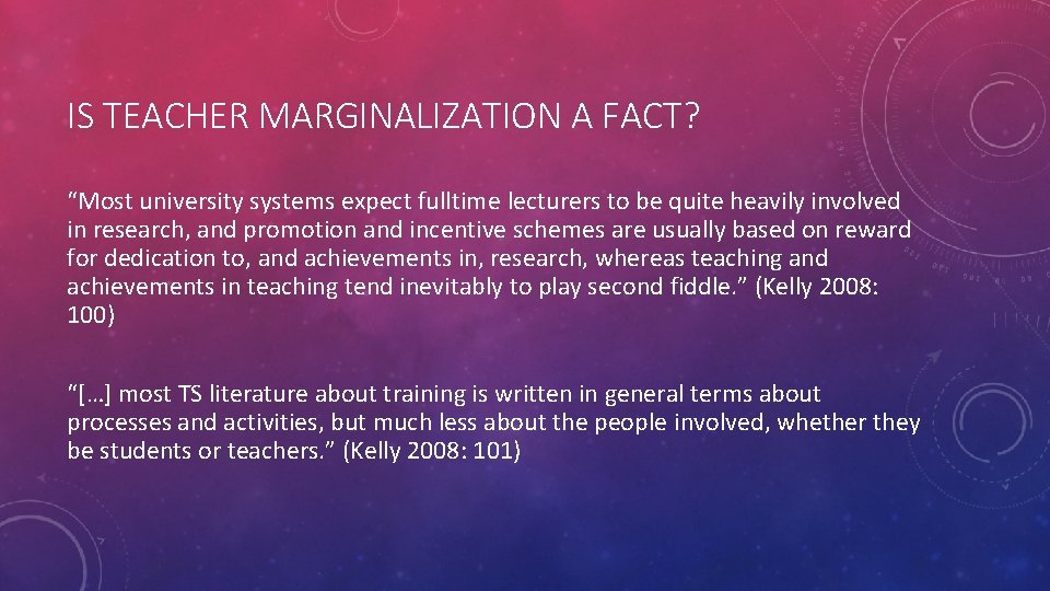 IS TEACHER MARGINALIZATION A FACT? “Most university systems expect fulltime lecturers to be quite