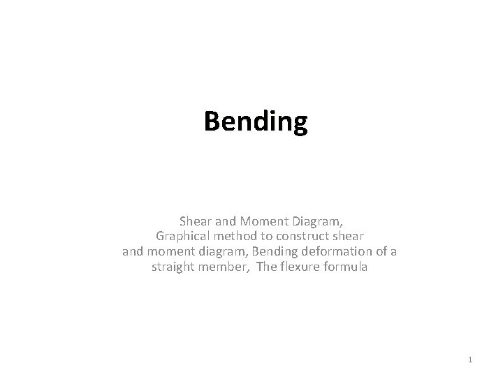 Bending Shear and Moment Diagram, Graphical method to construct shear and moment diagram, Bending