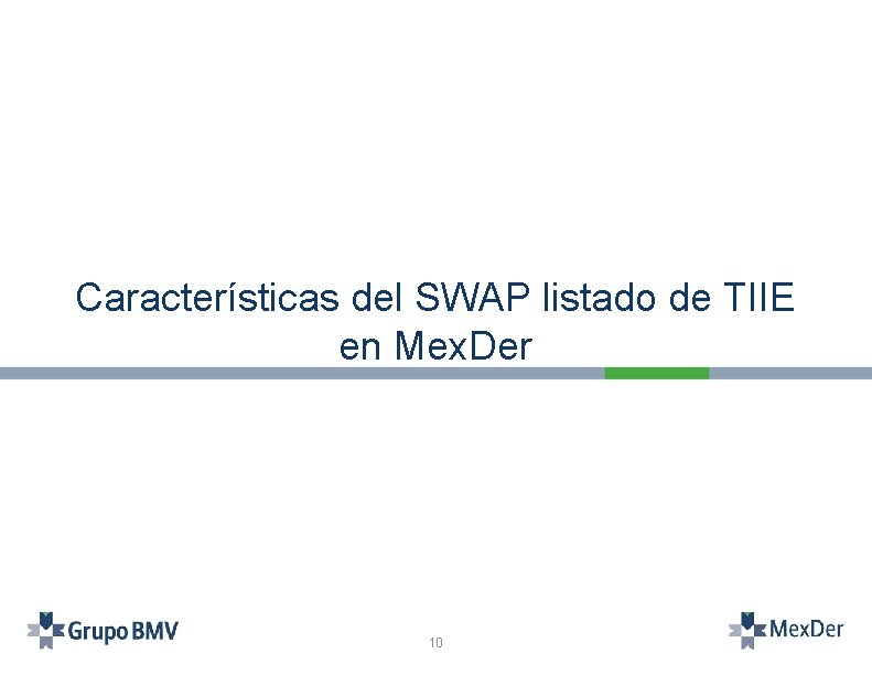 Características del SWAP listado de TIIE en Mex. Der 10 