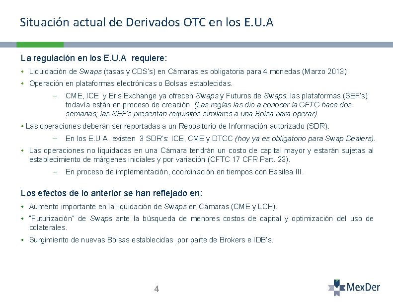 Situación actual de Derivados OTC en los E. U. A La regulación en los