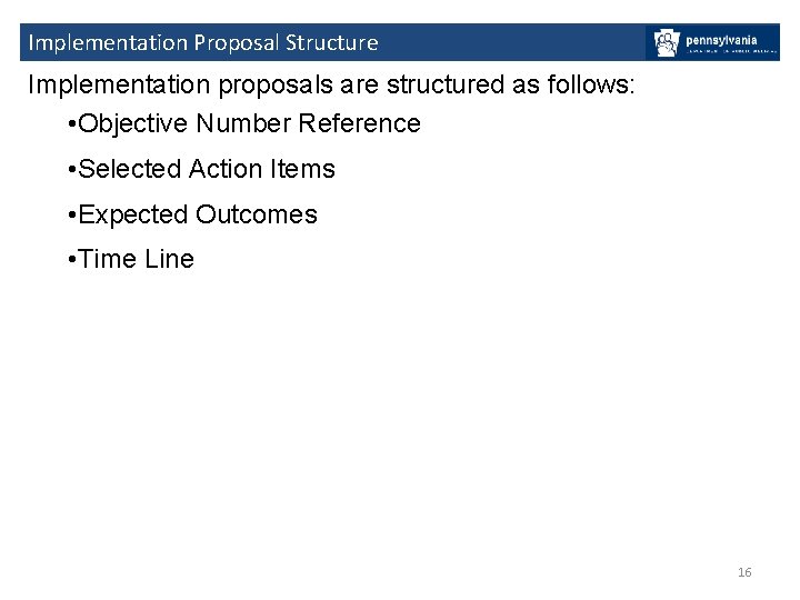 Implementation Proposal Structure Implementation proposals are structured as follows: • Objective Number Reference •