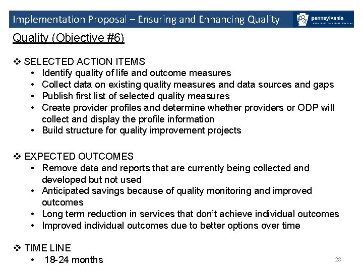 Implementation Proposal – Ensuring and Enhancing Quality (Objective #6) v SELECTED ACTION ITEMS •