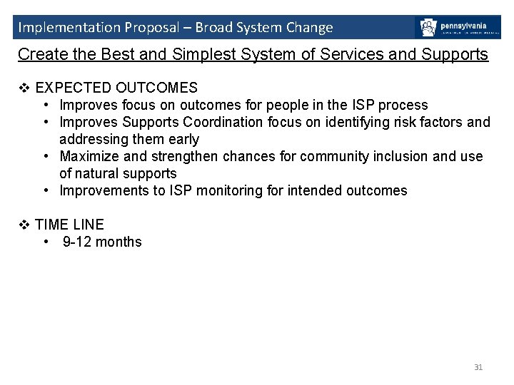 Implementation Proposal – Broad System Change Create the Best and Simplest System of Services