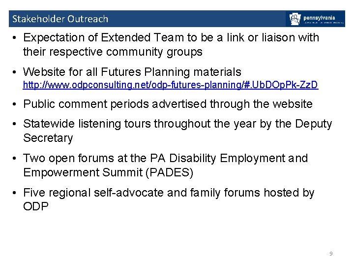 Stakeholder Outreach • Expectation of Extended Team to be a link or liaison with