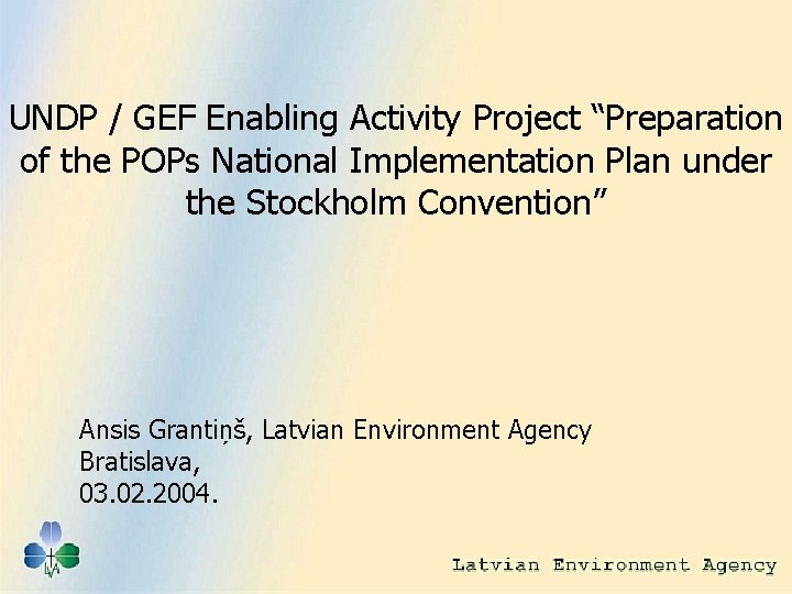 UNDP / GEF Enabling Activity Project “Preparation of the POPs National Implementation Plan under