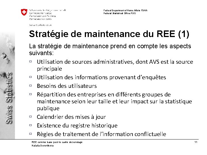 Federal Department of Home Affairs FDHA Federal Statistical Office FSO Stratégie de maintenance du