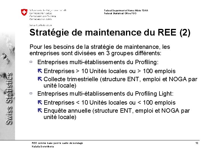 Federal Department of Home Affairs FDHA Federal Statistical Office FSO Stratégie de maintenance du