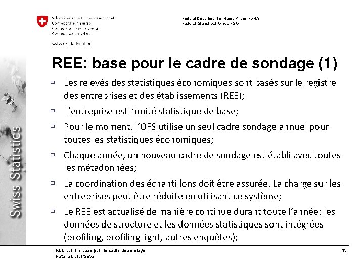 Federal Department of Home Affairs FDHA Federal Statistical Office FSO REE: base pour le