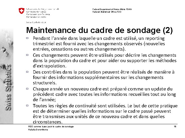 Federal Department of Home Affairs FDHA Federal Statistical Office FSO Maintenance du cadre de