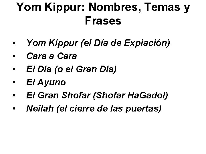 Yom Kippur: Nombres, Temas y Frases • • • Yom Kippur (el Día de