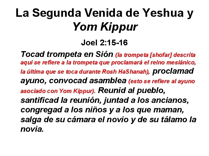 La Segunda Venida de Yeshua y Yom Kippur Joel 2: 15 -16 Tocad trompeta