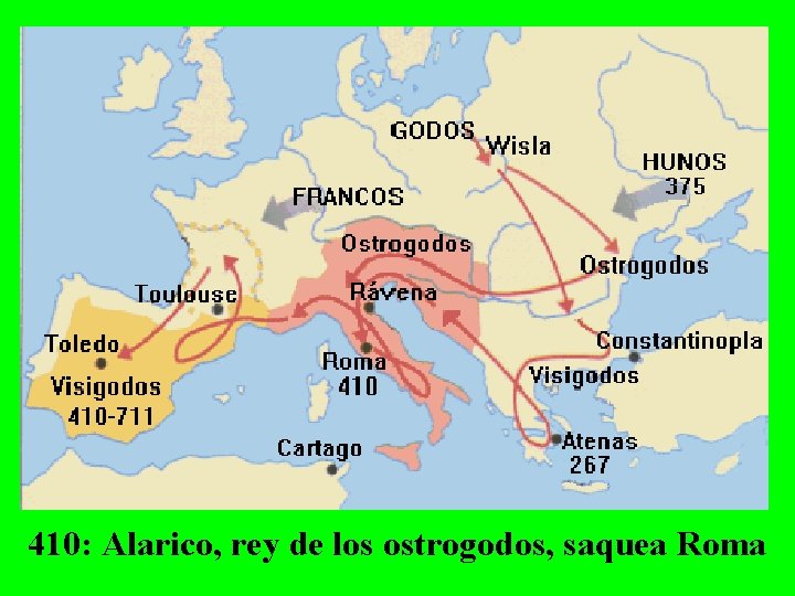 410: Alarico, rey de los ostrogodos, saquea Roma 410: Alarico, rey de los ostrogodos, saquea Roma