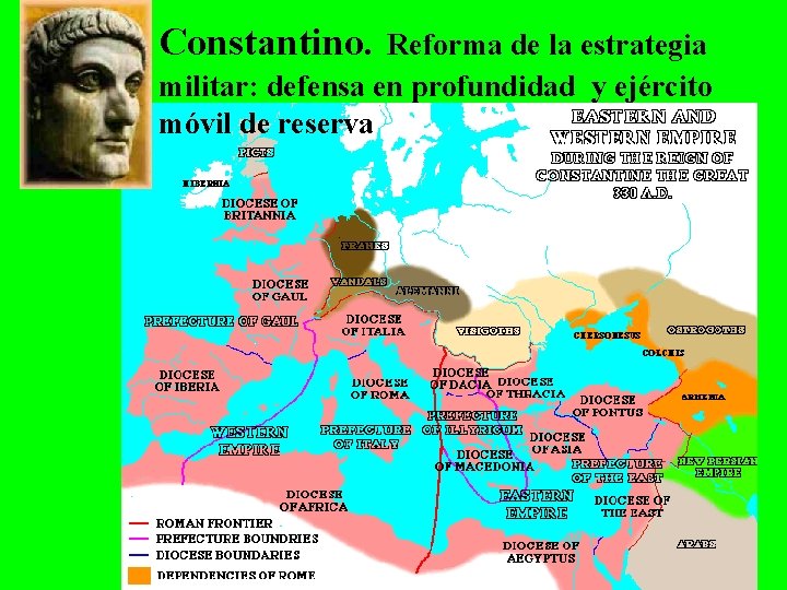 Constantino. Reforma de la estrategia militar: defensa en profundidad y ejército móvil de reserva Constantino. Reforma de la estrategia militar: defensa en profundidad y ejército móvil de reserva