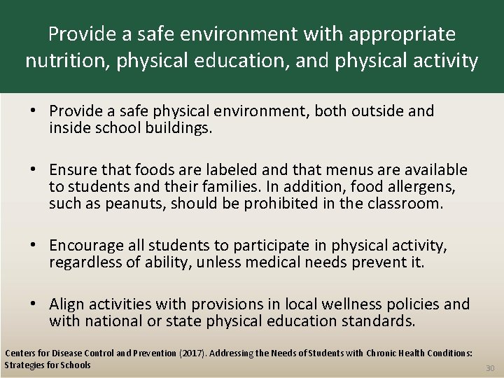 Provide a safe environment with appropriate nutrition, physical education, and physical activity • Provide