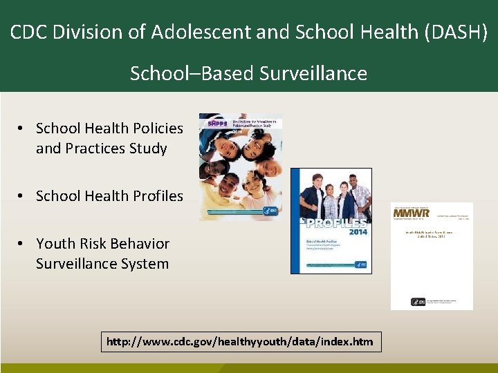 CDC Division of Adolescent and School Health (DASH) School–Based Surveillance • School Health Policies