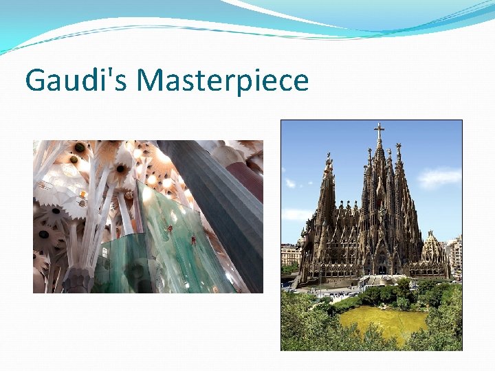 Gaudi's Masterpiece 