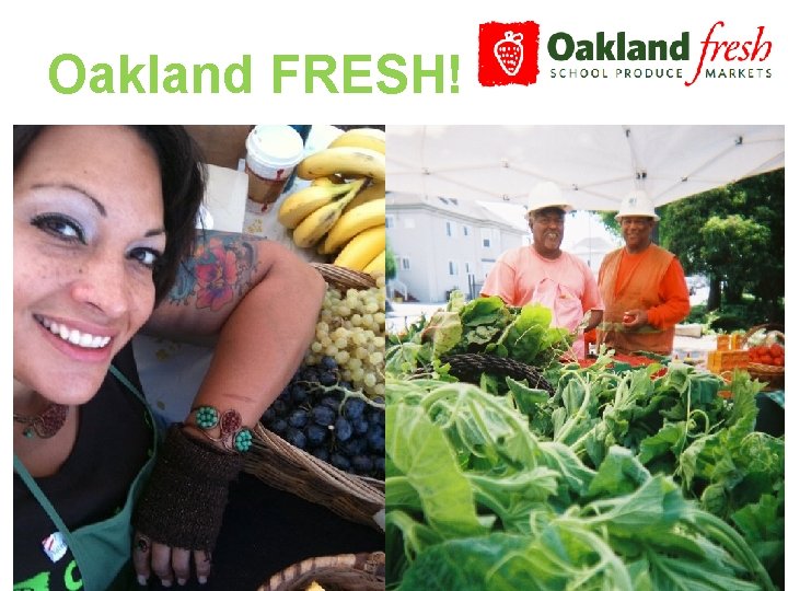 Oakland FRESH! 