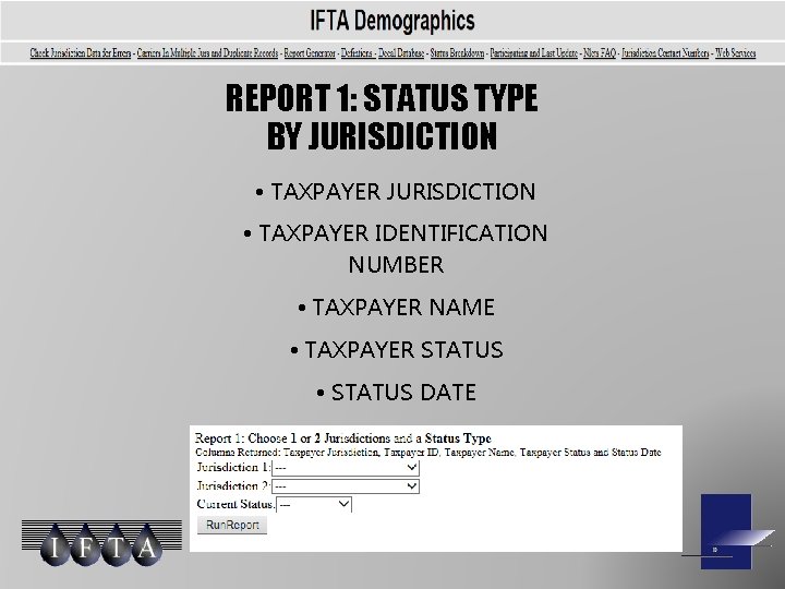 REPORT 1: STATUS TYPE BY JURISDICTION • TAXPAYER IDENTIFICATION NUMBER • TAXPAYER NAME •