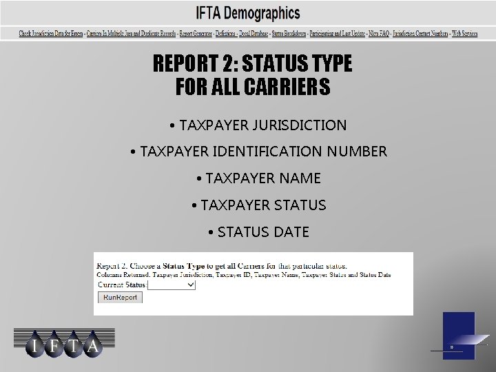 REPORT 2: STATUS TYPE FOR ALL CARRIERS • TAXPAYER JURISDICTION • TAXPAYER IDENTIFICATION NUMBER