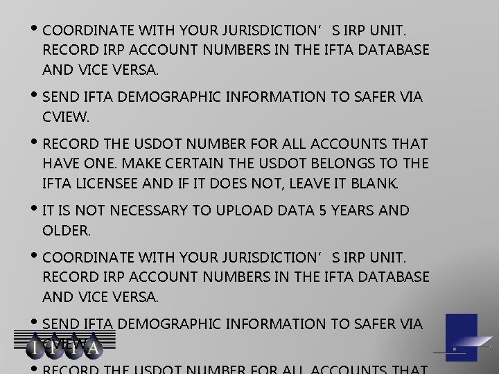  • COORDINATE WITH YOUR JURISDICTION’S IRP UNIT. RECORD IRP ACCOUNT NUMBERS IN THE