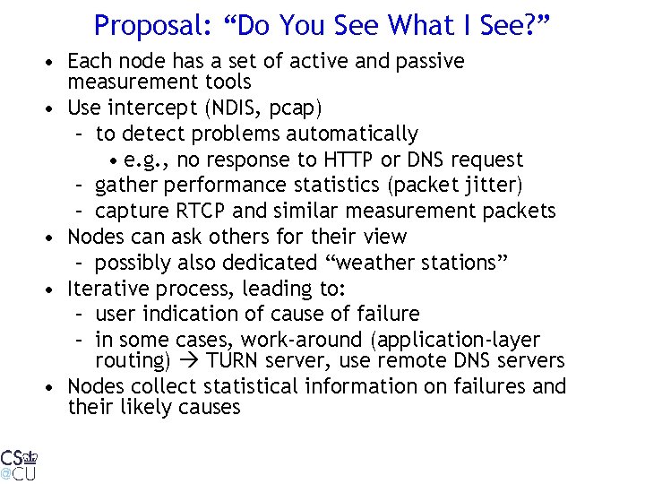 Proposal: “Do You See What I See? ” • Each node has a set