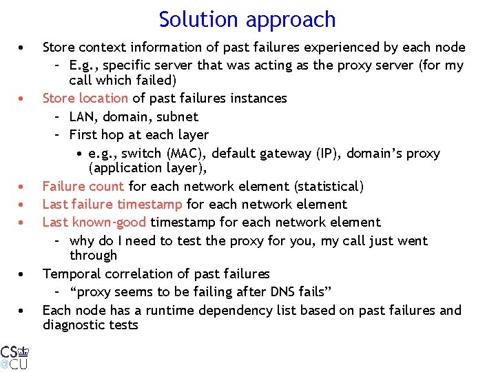 Solution approach • • Store context information of past failures experienced by each node