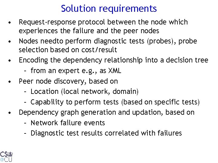 Solution requirements • Request-response protocol between the node which experiences the failure and the