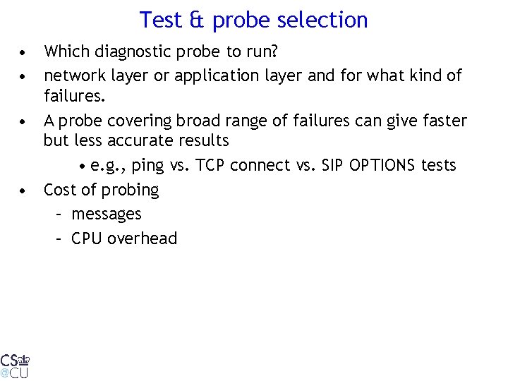Test & probe selection • Which diagnostic probe to run? • network layer or
