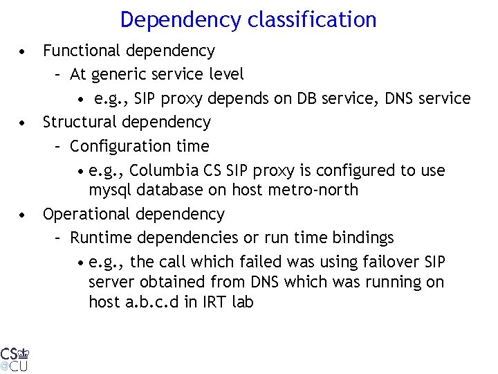 Dependency classification • Functional dependency – At generic service level • e. g. ,