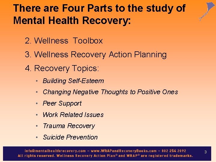 There are Four Parts to the study of Mental Health Recovery: 2. Wellness Toolbox