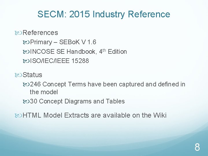 SECM: 2015 Industry References Primary – SEBo. K V 1. 6 INCOSE SE Handbook, SECM: 2015 Industry References Primary – SEBo. K V 1. 6 INCOSE SE Handbook,