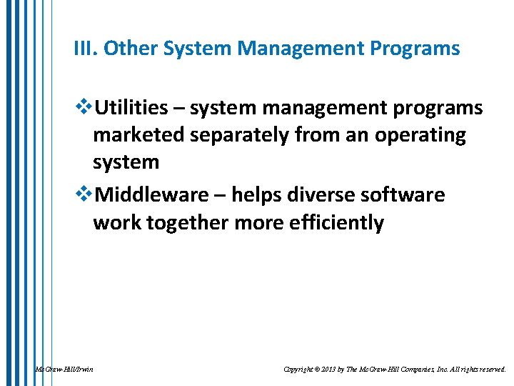 III. Other System Management Programs v. Utilities – system management programs marketed separately from