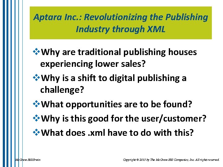 Aptara Inc. : Revolutionizing the Publishing Industry through XML v. Why are traditional publishing