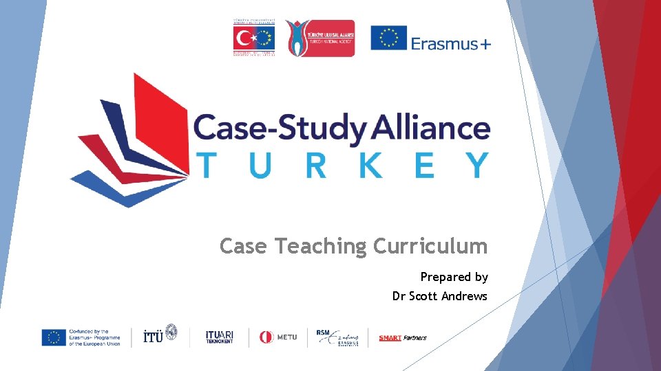Case Teaching Curriculum Prepared by Dr Scott Andrews 